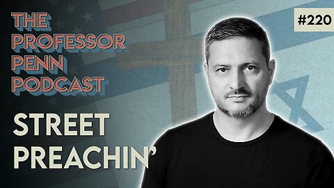 Who Killed Jesus Christ?! | STREET PREACHIN' w/ Professor Penn | EP220