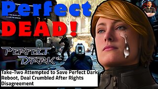 Perfect Dark Reboot CANCELLED Again! Sale to Save the Game Fell Apart!