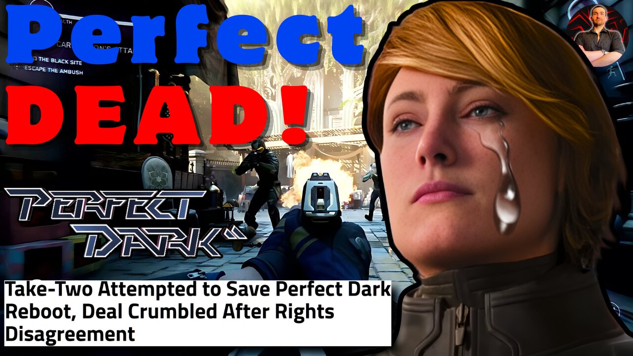 Perfect Dark Reboot CANCELLED Again! Sale to Save the Game Fell Apart!