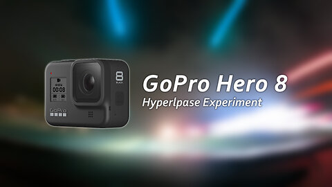 GoPro Hero 8 Hyperlapse Experiment