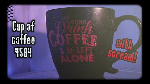 Cup of Coffee 4584---I Don't Wanna Hear About Naked Celebs! (*Salty Language)