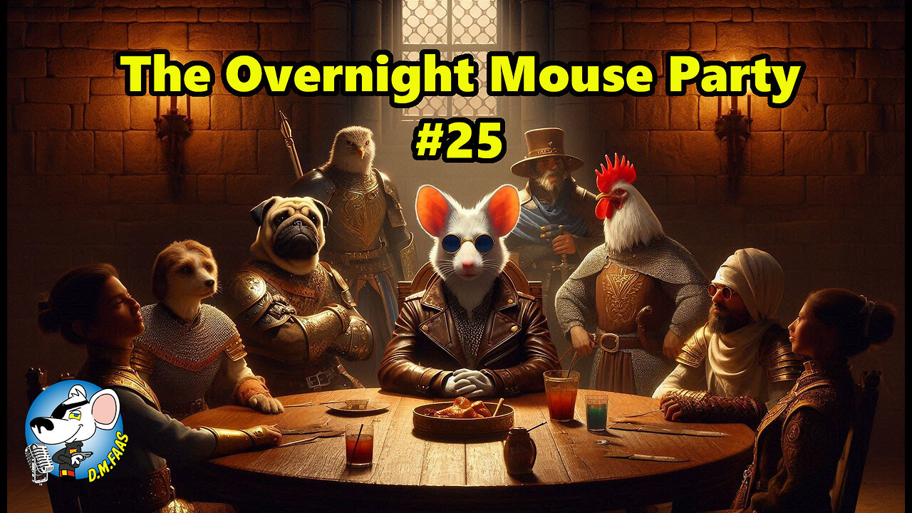 The Overnight Mouse Party #25