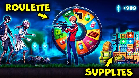 Amidst the Apocalypse He kills Zombies to get Crystals and Uses them in Roulette to get Resources!