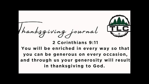 Thanksgiving Journal - Day 3! 2 Cor. 9:11