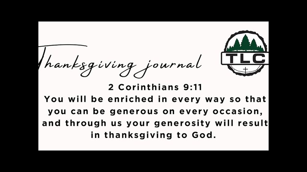 Thanksgiving Journal - Day 3! 2 Cor. 9:11