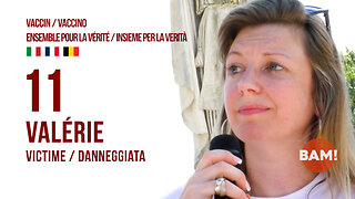 VACCIN.O💉 ENSEMBLE POUR LA VÉRITÉ/INSIEME PER LA VERITÀ #11 VALÉRIE