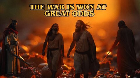 The War Is Won At Great Odds