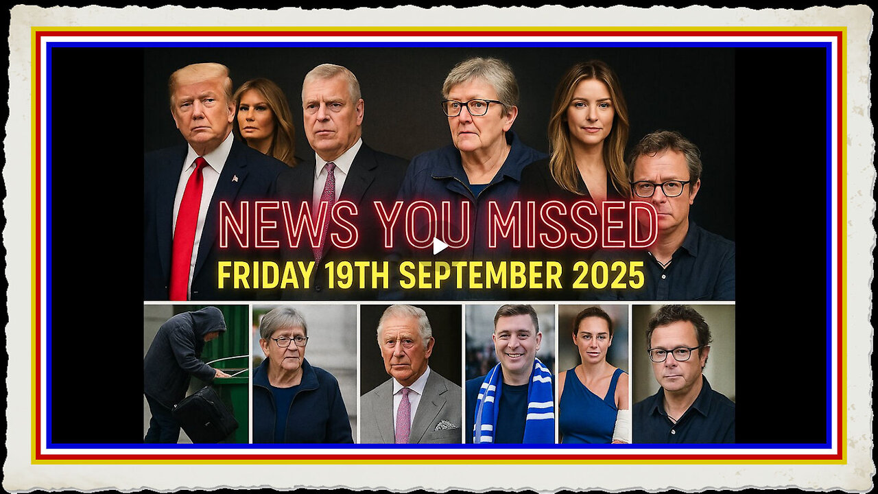 NEWS U MISSED! WITH PAUL BROOKER DREW DEMI FRIDAY 19TH SEPTEMBER 2025