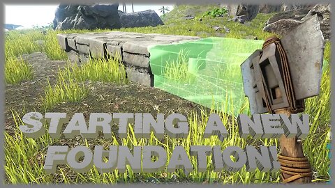Starting a new foundation! / ARK R1 E6