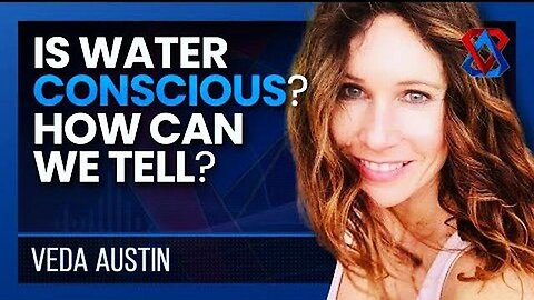 "Exploring Water Structure Mysteries & Consciousness with Veda Austin - Episode 30"