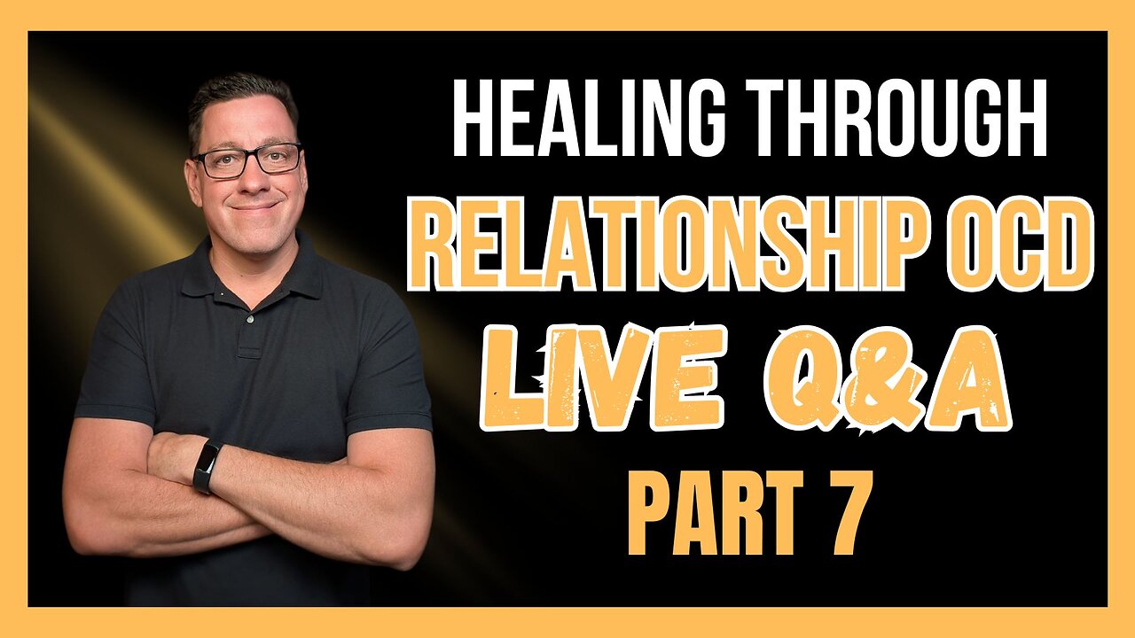 🔴Wed Live: I Address Your Questions on Relationship OCD (ROCD)