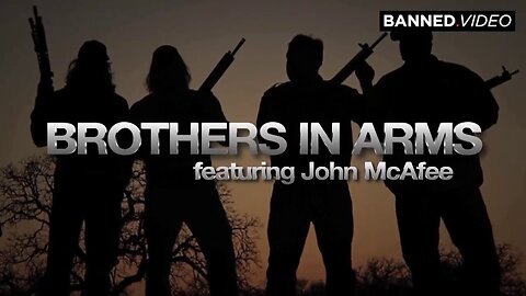 Brothers In Arms Featuring John McAfee