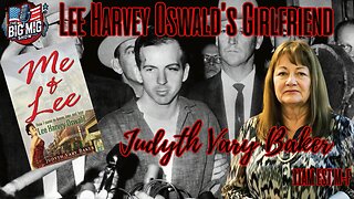 Special Guest, Lee Harvey Oswald’s Girlfriend Judyth Vary Baker