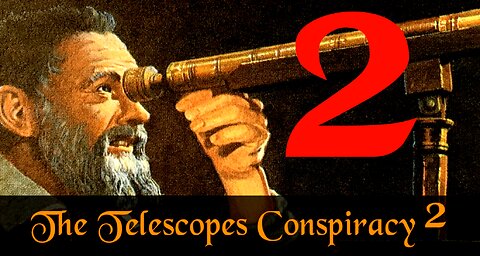 The Telescopes Conspiracy 2