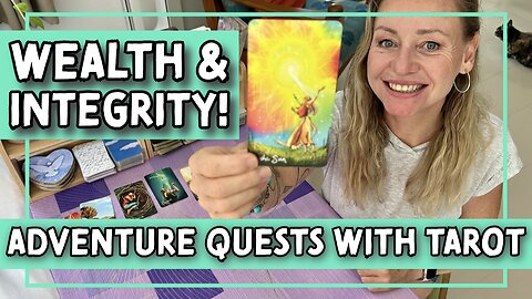 Adventure Quests with Tarot: Aligning Wealth & Integrity with the Sun