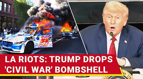 Civil War In America... : Trump Makes Bombshell Announcement On LA Riots; Blasts Governor Newsom