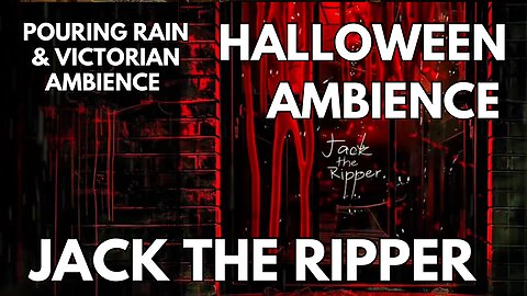 🎃 Jack The Ripper Ambience | Pouring Rain, Footsteps, Thunder & Victorian Night | Halloween ASMR 4K