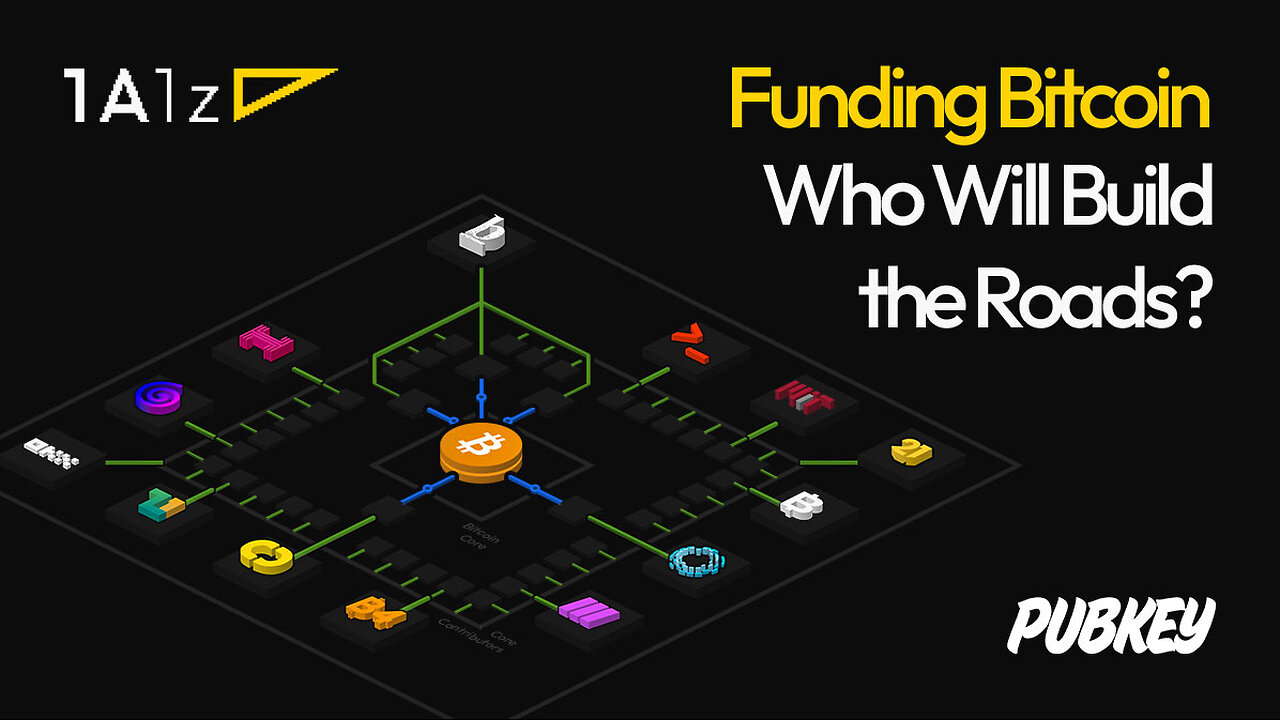 PubKey LIVE 🔴 Funding Bitcoin: Who Will Build the Roads? with 1A1z