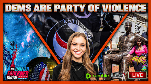 DEMOCRATS ARE PARTY OF VIOLENCE | LIVE WITH HANNAH FAULKNER 9.19.25 7PM
