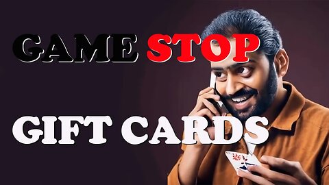 Scammer Wants GameStop Gift Cards