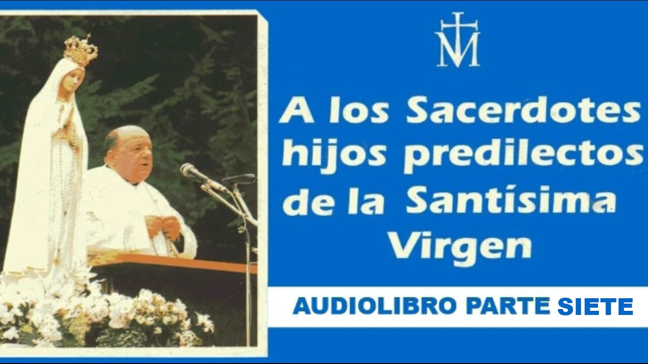 El libro azul del Padre Gobbi .Parte VII.