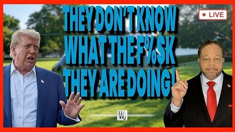 Trump Says: “They Don’t Know What the F%$K They’re Doing!”