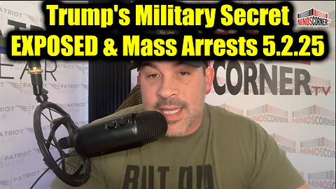 Nino Rodriguez SHOCKING 5.3.25 - Trump's Military Secret EXPOSED & Mass Arrests