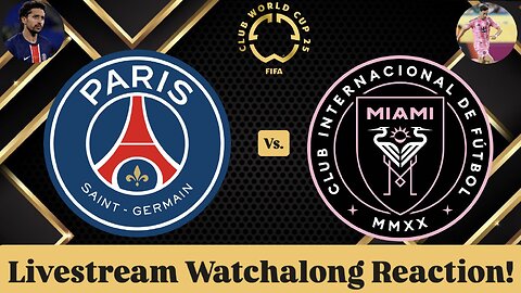 Paris Saint-Germain Vs. Inter Miami CF FIFA Club World Cup 2025 Round of 16 Live Watchalong Reaction