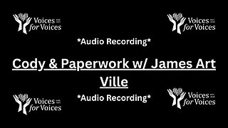 Cody and Paperwork with James Art Ville | Ep 249