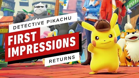 Detective Pikachu Returns - The First Hands-On Preview