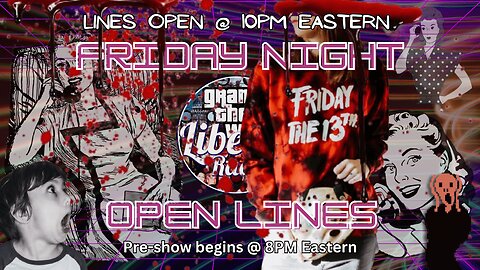 Fri Nite Stream - Open Lines June 13 2025