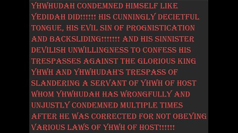 YHWHUDAH FOOLISHLY CONDEMNED HIMSELF LIKE YEDIDAH!! HIS LYING SPIRIT & GUILT OF PROGNOSTICATION!!