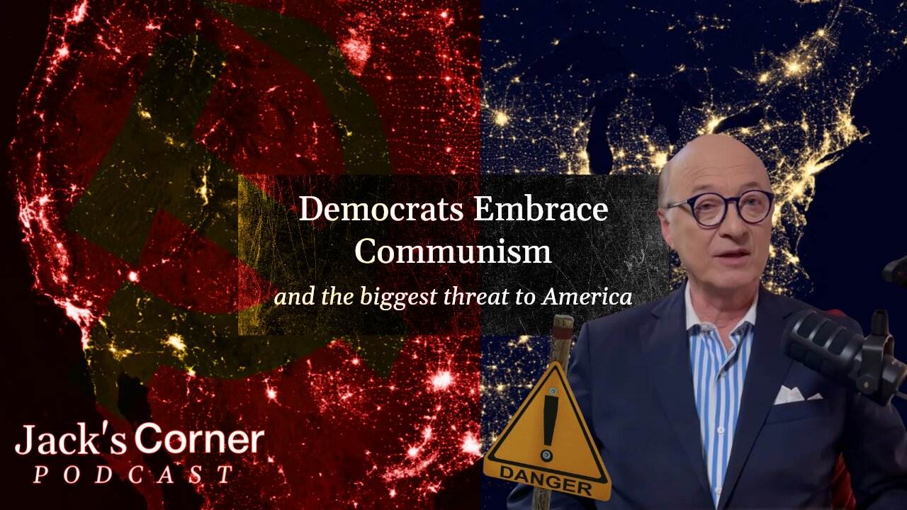 Democrats’ Communism and America’s Greatest Enemy | Jack’s Corner | Ep. 35