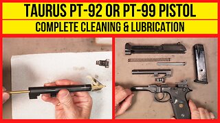 Taurus PT 92 or PT 99 Cleaning