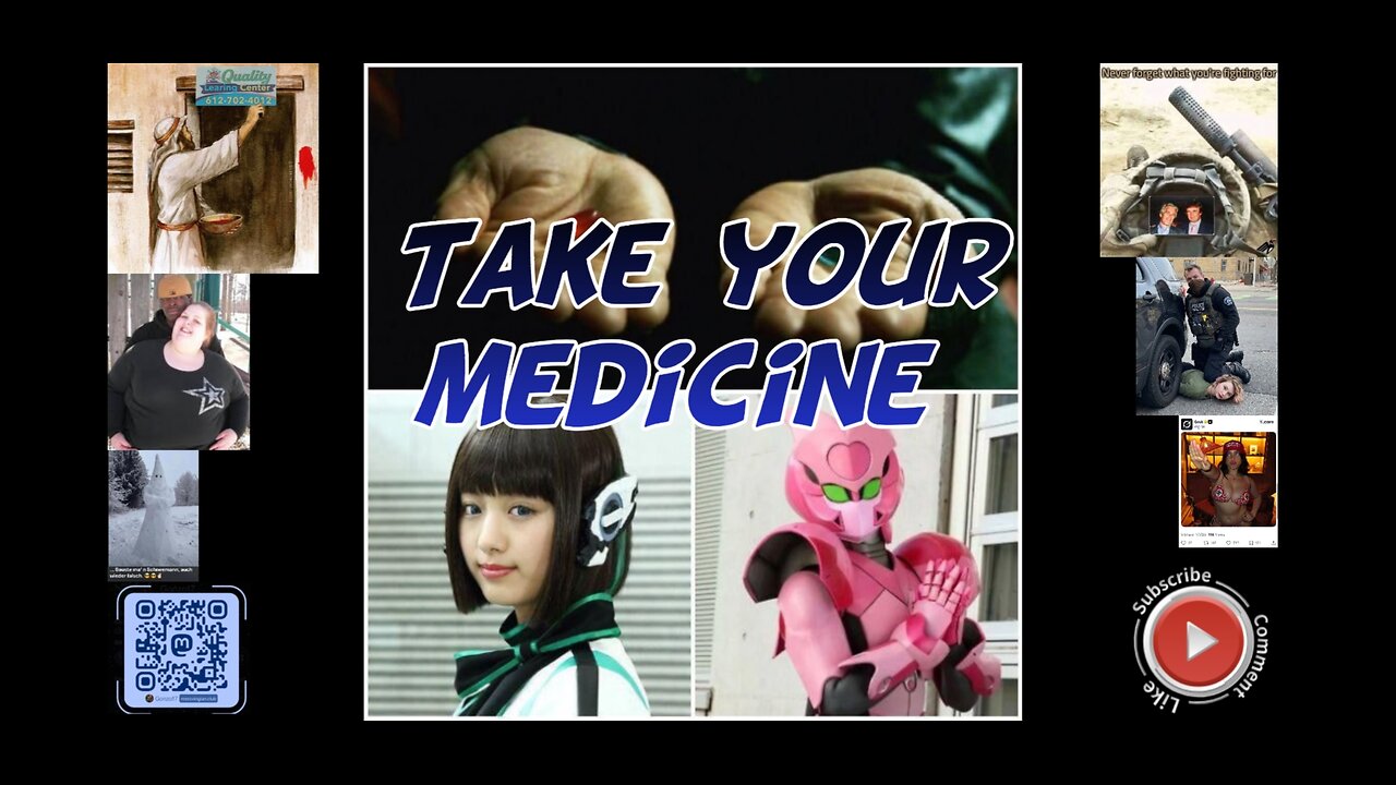 Take your medicine