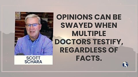 Opinions can be swayed when multiple doctors testify, regardless of facts.