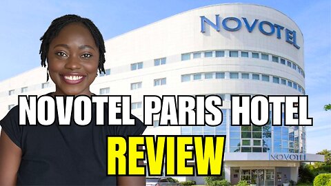 Novotel Paris Orly Rungis Hotel Review | Honest Family Stay Experience