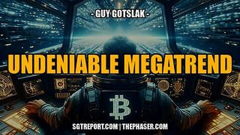 A NOW UNDENIABLE GLOBAL MEGATREND -- Guy Gotslak