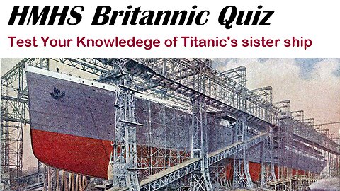HMHS Britannic Quiz