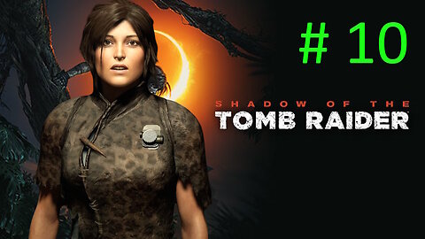 The Twins // Let's Play Shadow of the Tomb Raider BLIND # 10