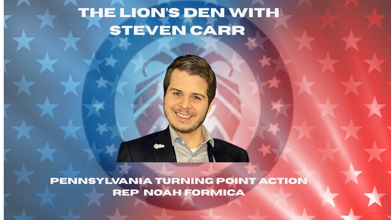 The Lion's Den with Steven Carr: Noah Formica Turning Point Action PA.