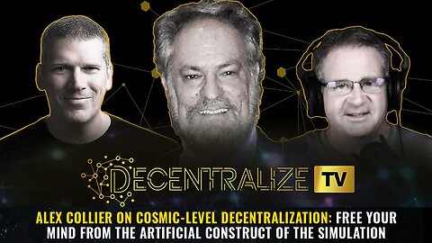 Alex Collier on COSMIC-LEVEL decentralization: Free your mind from the artificial construct...