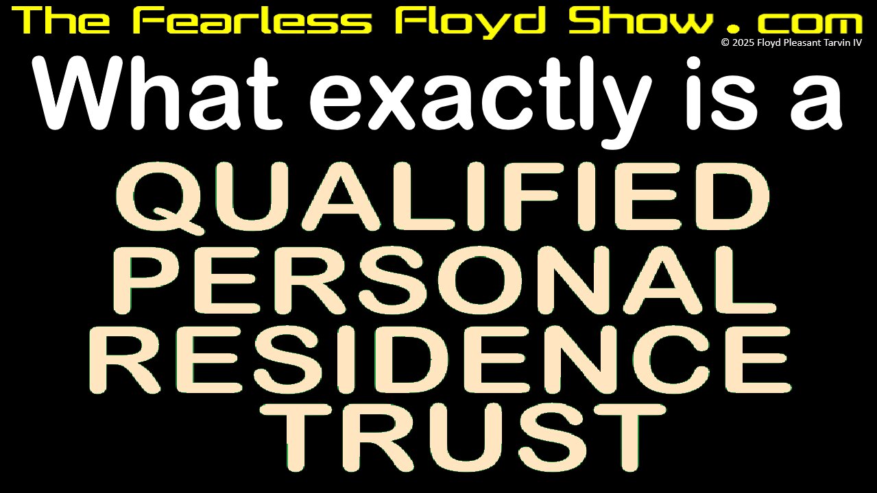 What exactly is a QUALIFIED PERSONAL RESIDENCE TRUST?