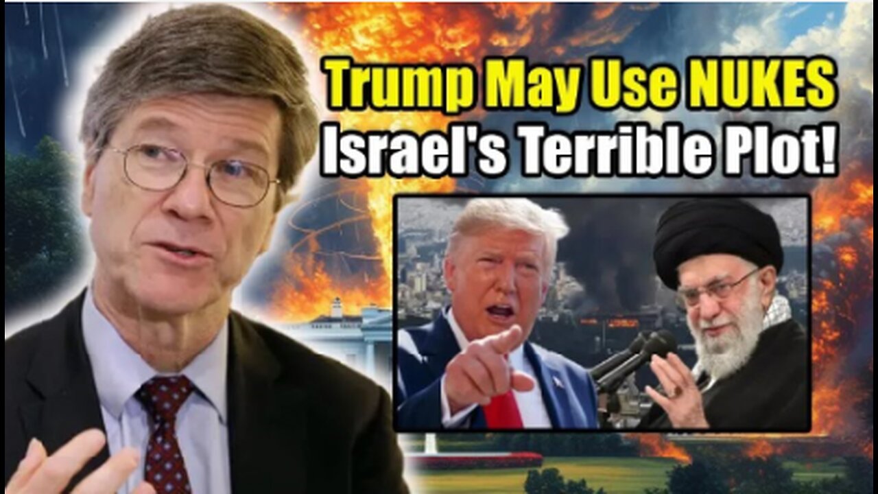 JEFFREY SACHS NUCLEAR BOMBSHELL: Trump's Secret Plan to NUKE Iran for Regime Change