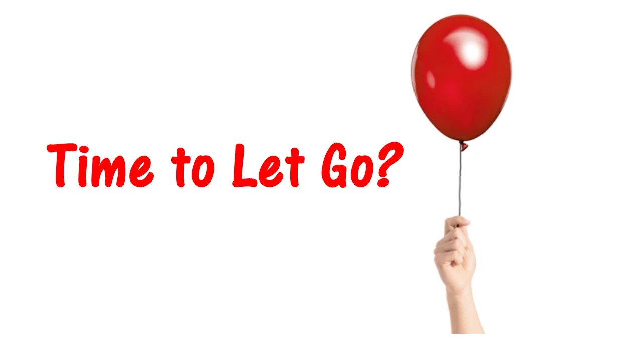Time to let go!