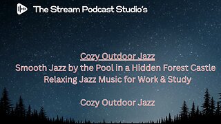 Smooth Jazz by the Pool in a Hidden Forest Castle.