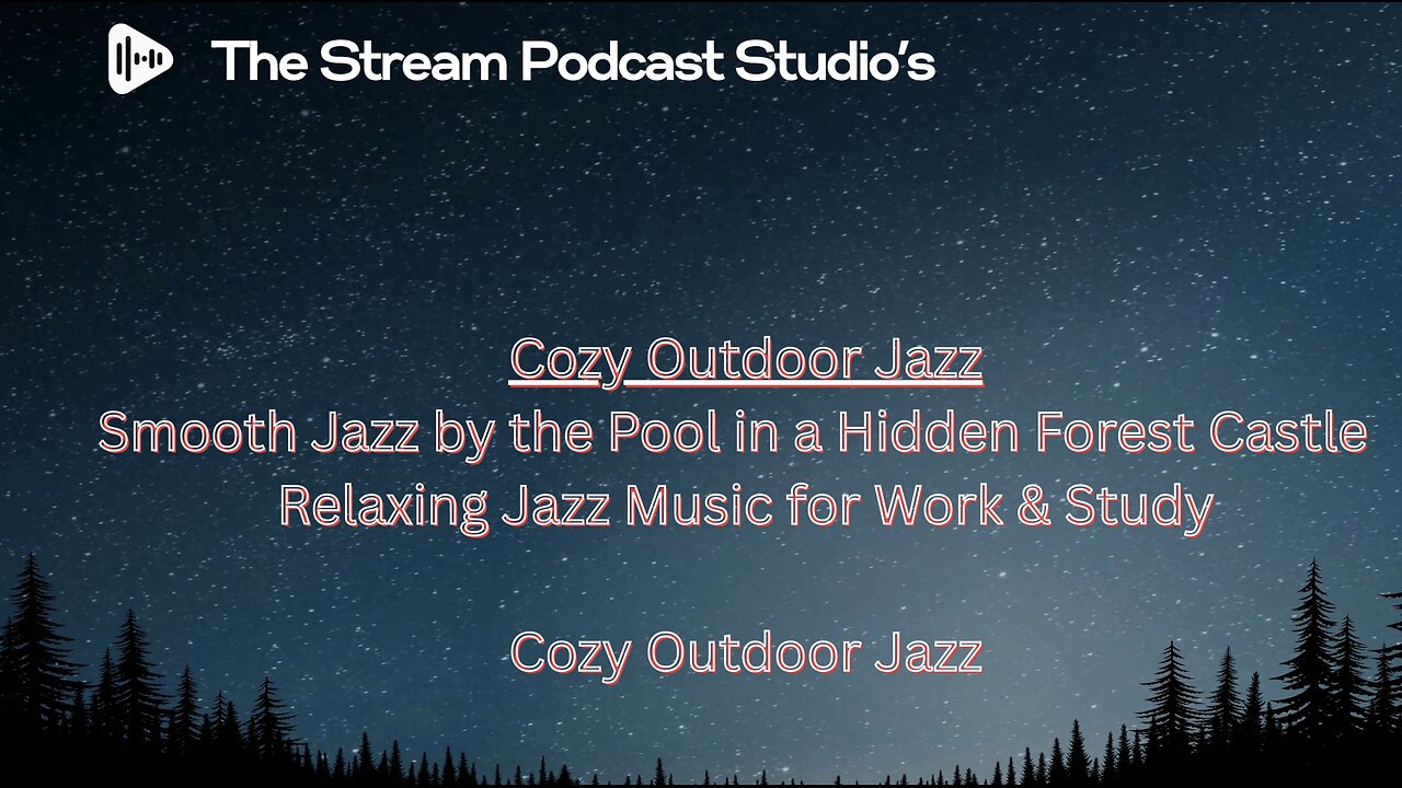 Smooth Jazz by the Pool in a Hidden Forest Castle.
