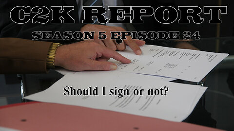 C2K Report S5 E24: Should I sign or not?