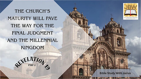#Bible #Jairus #Revelation 19 2 The Church’s Maturity Will Pave the Way for the Final Judgment