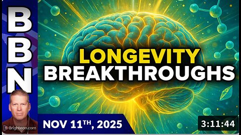 Brighteon Broadcast News, Nov 11, 2025 - LONGEVITY BREAKTHROUGHS promise brain protection, life extension from natural molecules